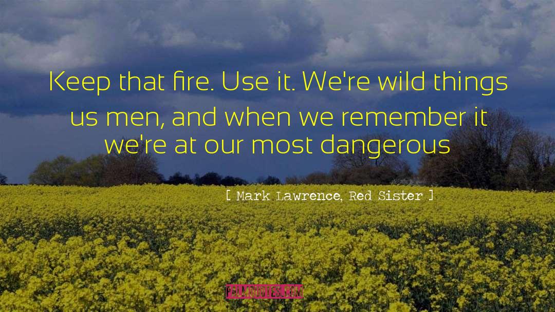 Us Men quotes by Mark Lawrence, Red Sister