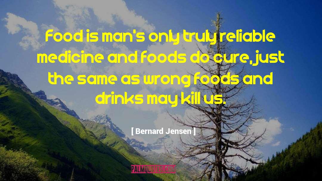 Us Men quotes by Bernard Jensen