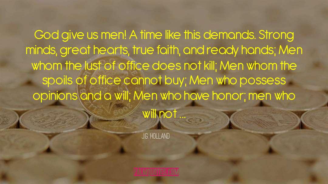 Us Men quotes by J.G. Holland