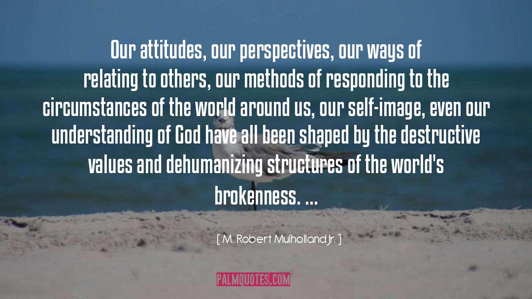 Us Our quotes by M. Robert Mulholland Jr.