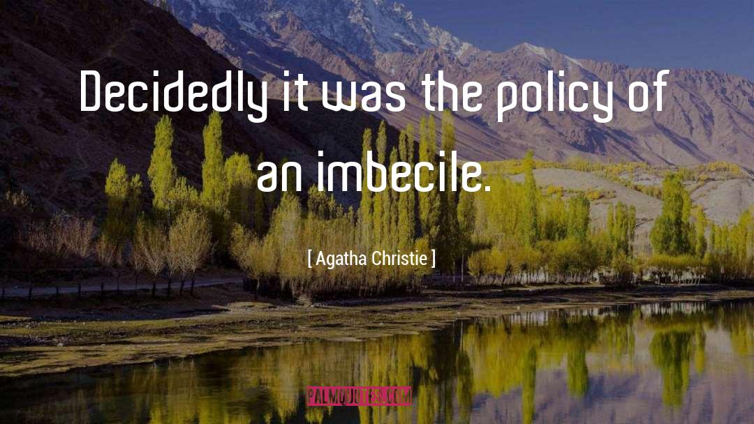 Us Policy quotes by Agatha Christie
