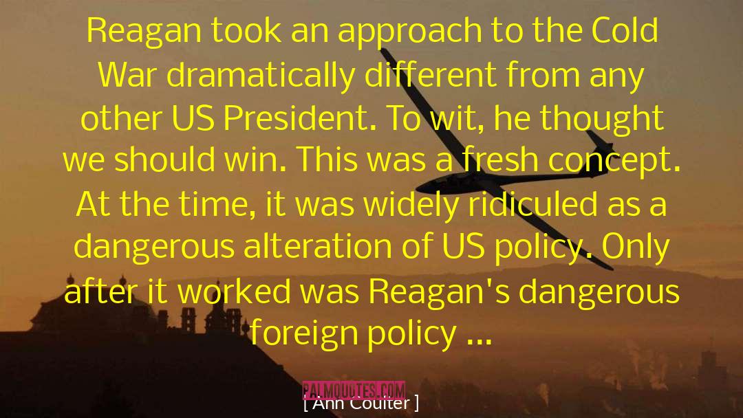 Us Policy quotes by Ann Coulter