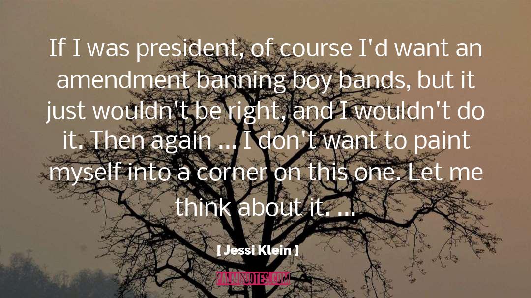 Us President quotes by Jessi Klein