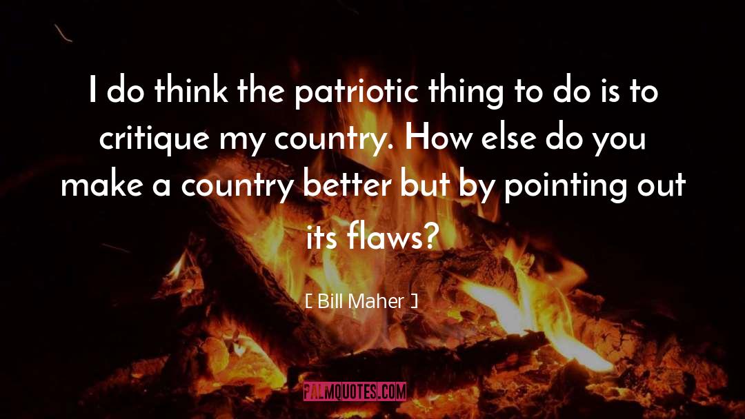 Usa Patriotic quotes by Bill Maher