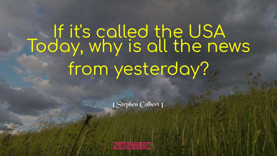 Usa Today quotes by Stephen Colbert