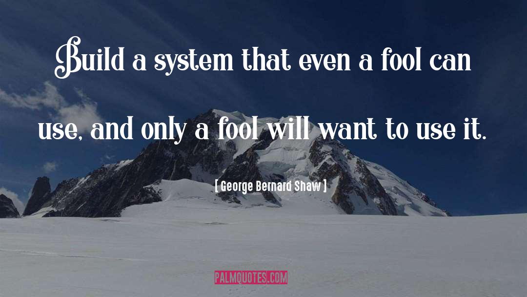Use It Or Lose It quotes by George Bernard Shaw