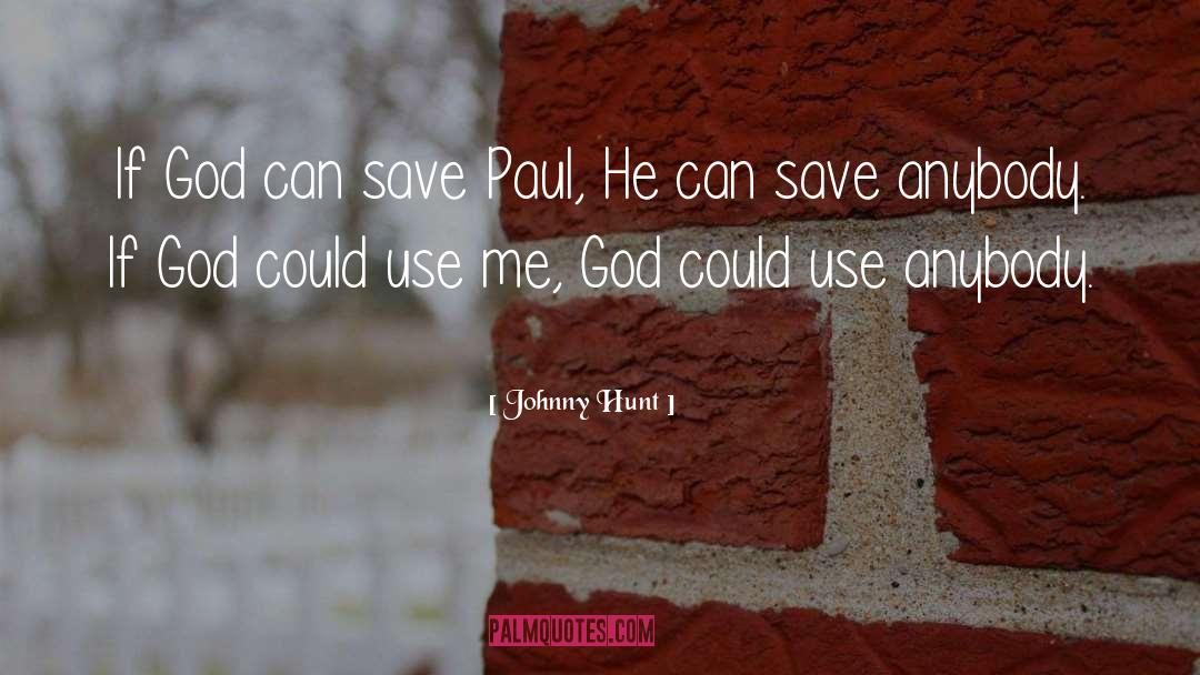 Use Me God quotes by Johnny Hunt