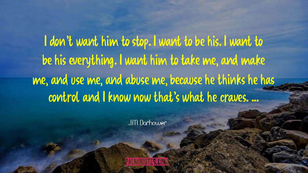 Use Me quotes by J.M. Darhower