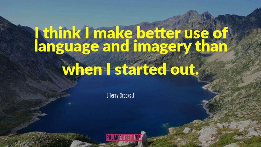 Use Of Language quotes by Terry Brooks