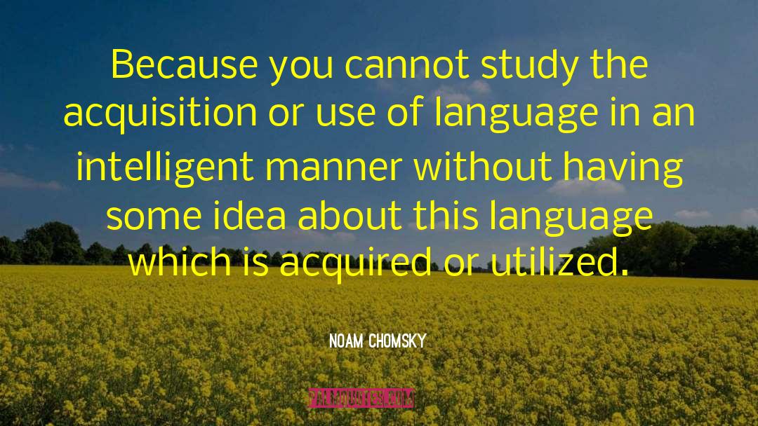 Use Of Language quotes by Noam Chomsky
