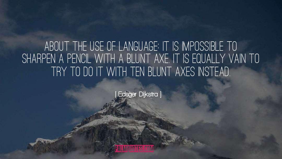 Use Of Language quotes by Edsger Dijkstra