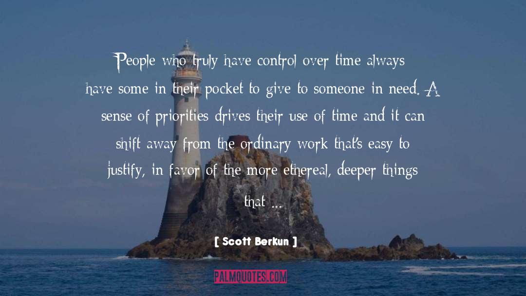 Use Of Time quotes by Scott Berkun