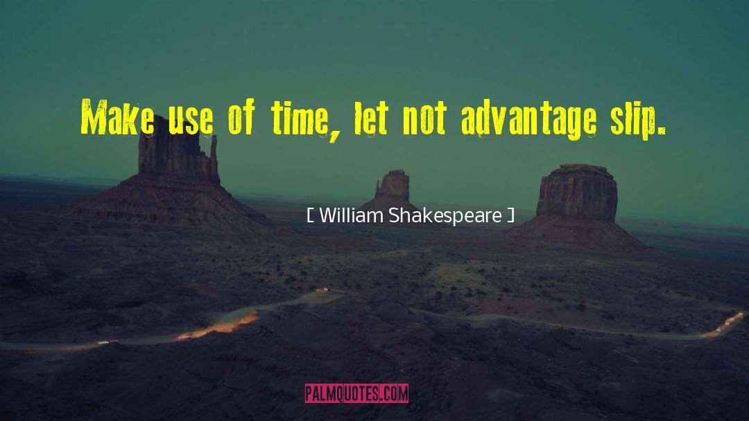 Use Of Time quotes by William Shakespeare