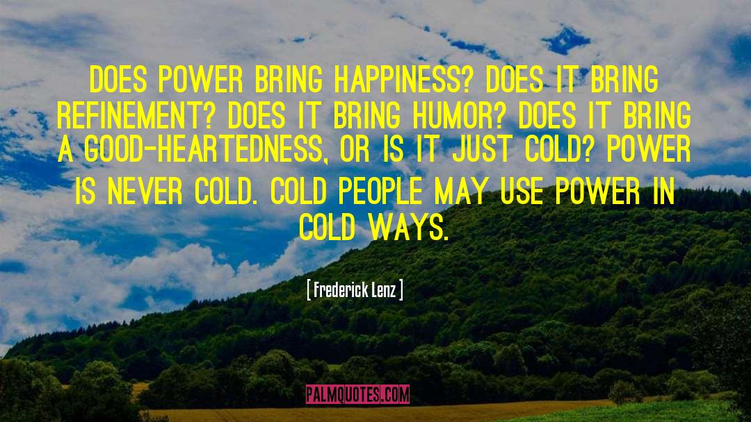 Use Power quotes by Frederick Lenz