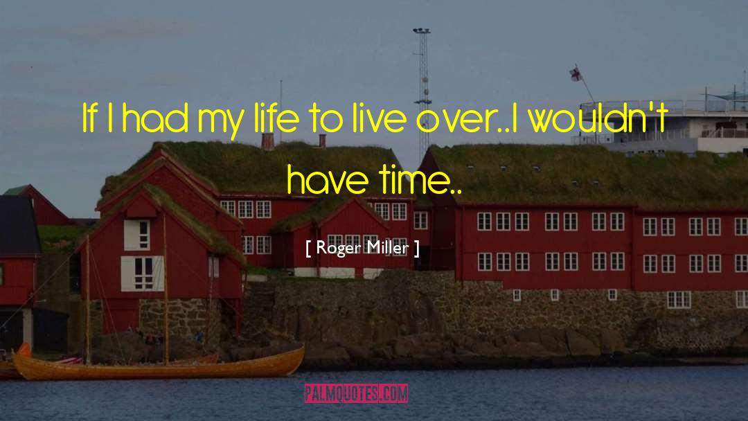 Use Time quotes by Roger Miller