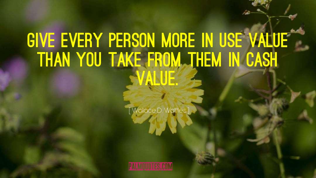 Use Value quotes by Wallace D. Wattles