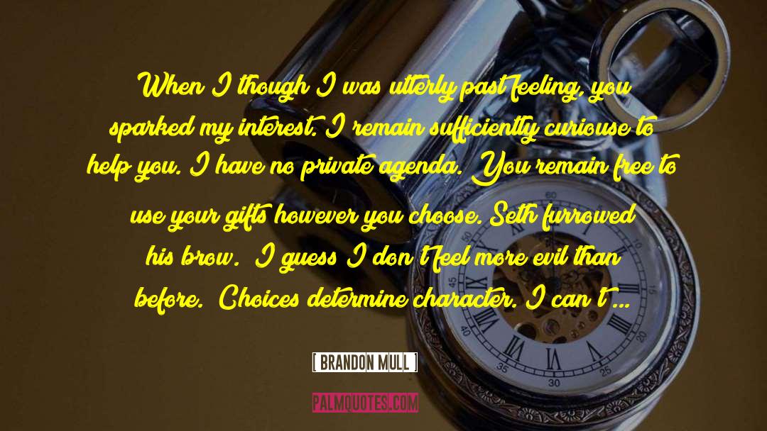 Use Your Gifts quotes by Brandon Mull