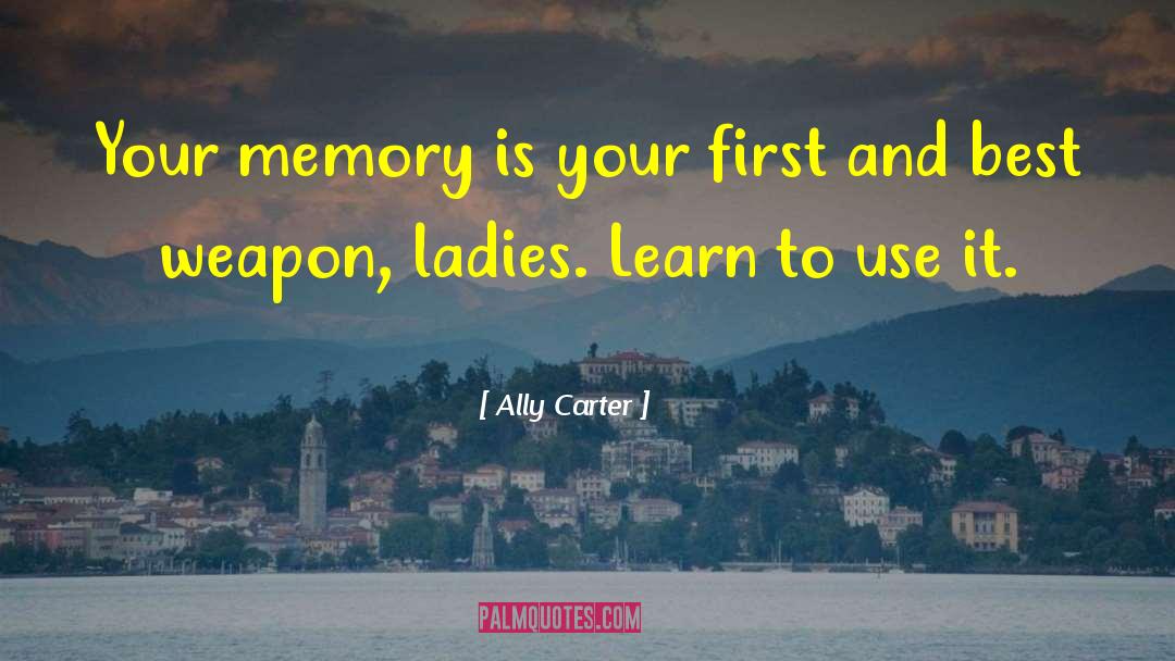 Use Your Gifts quotes by Ally Carter