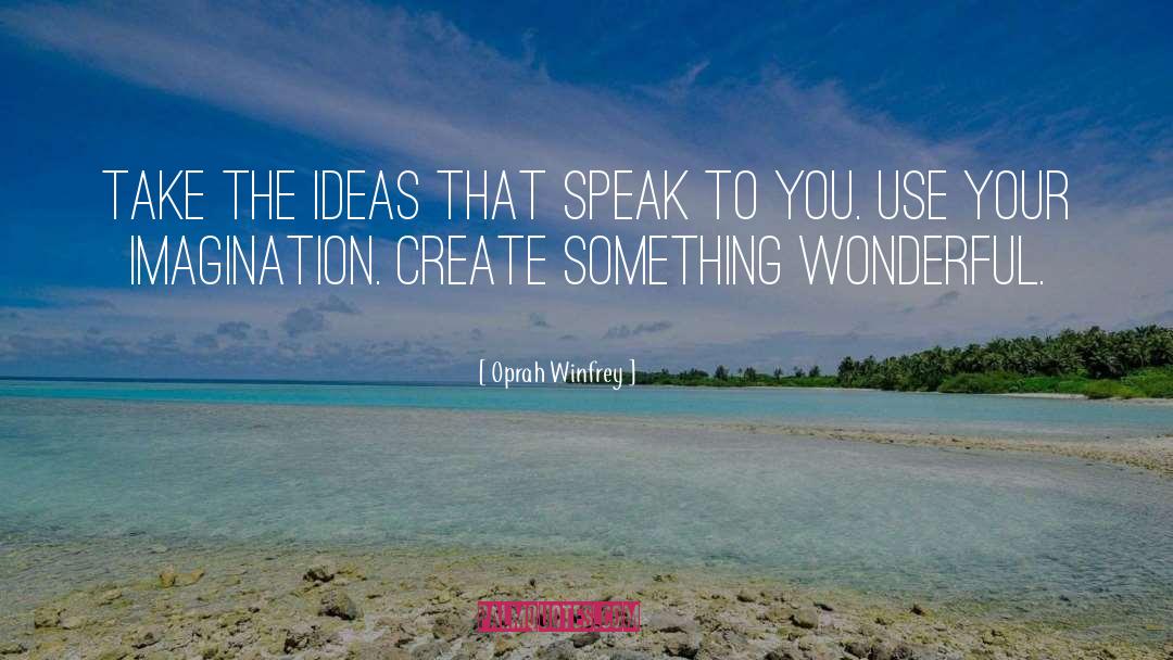 Use Your Imagination To Fly quotes by Oprah Winfrey