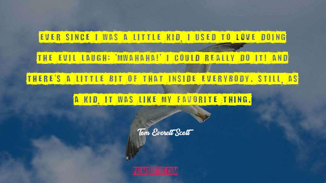 Used To Love quotes by Tom Everett Scott