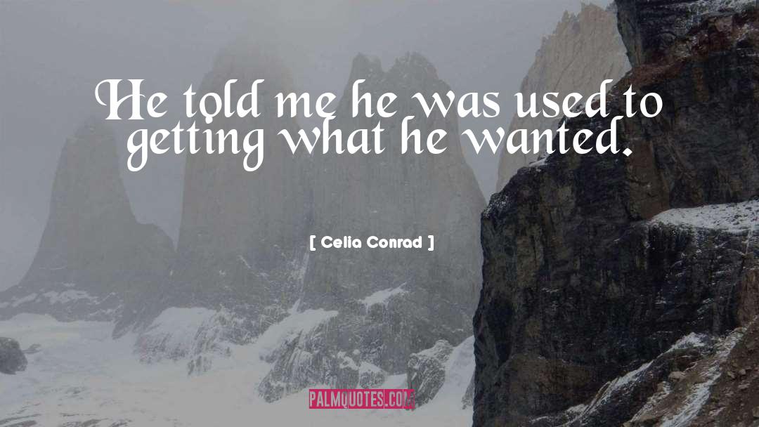 Used To quotes by Celia Conrad