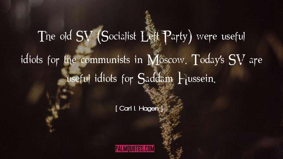 Useful Idiots quotes by Carl I. Hagen