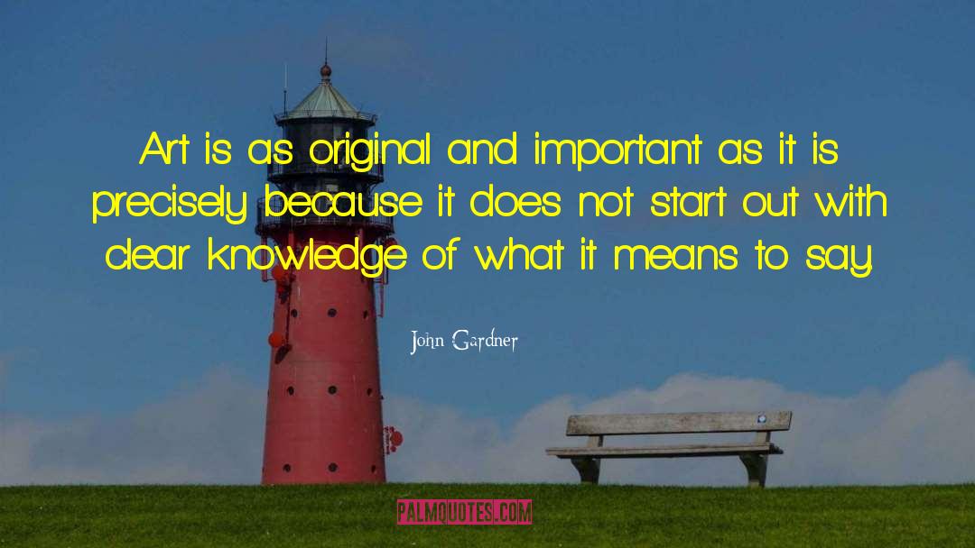 Useful Knowledge quotes by John Gardner