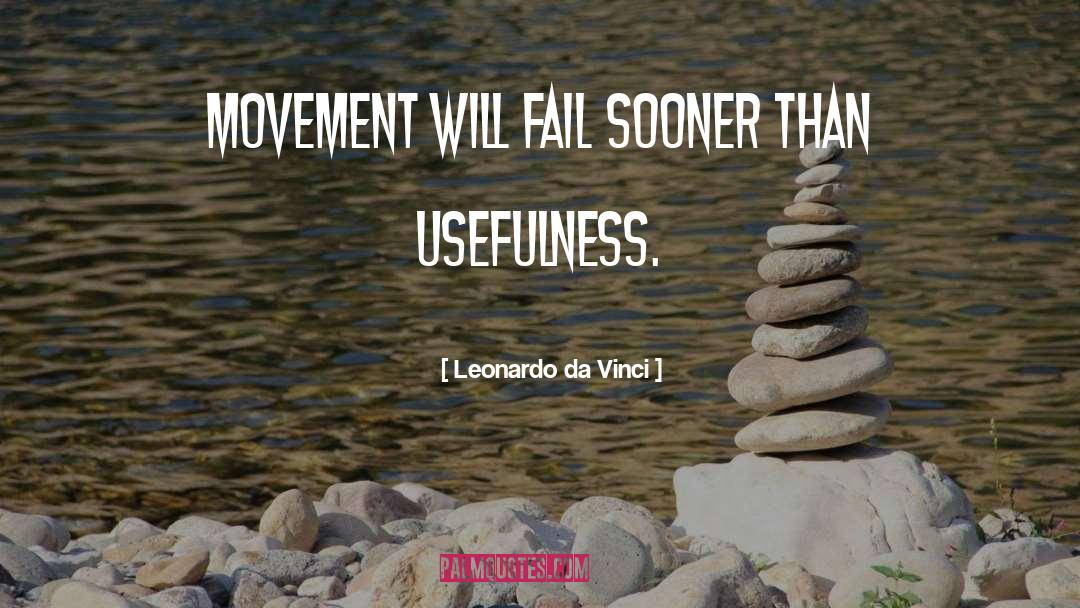 Usefulness quotes by Leonardo Da Vinci