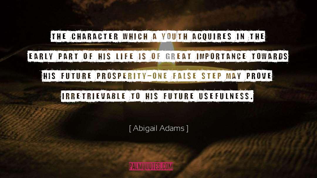 Usefulness quotes by Abigail Adams