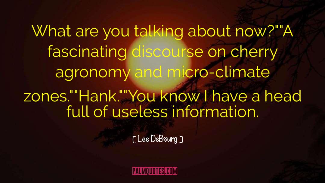 Useless Information quotes by Lee DeBourg