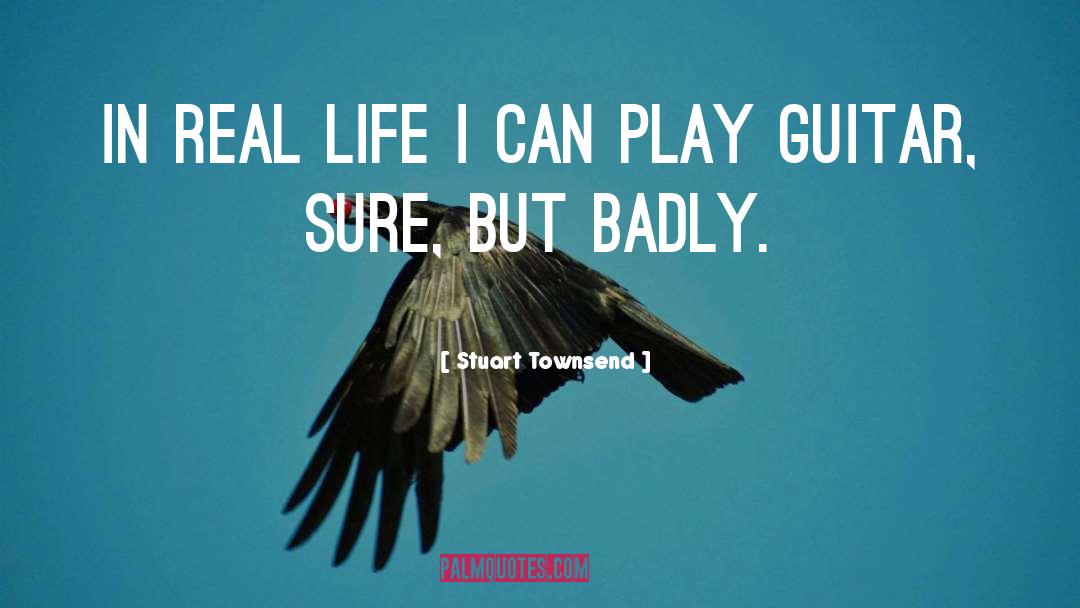 Useless Life quotes by Stuart Townsend
