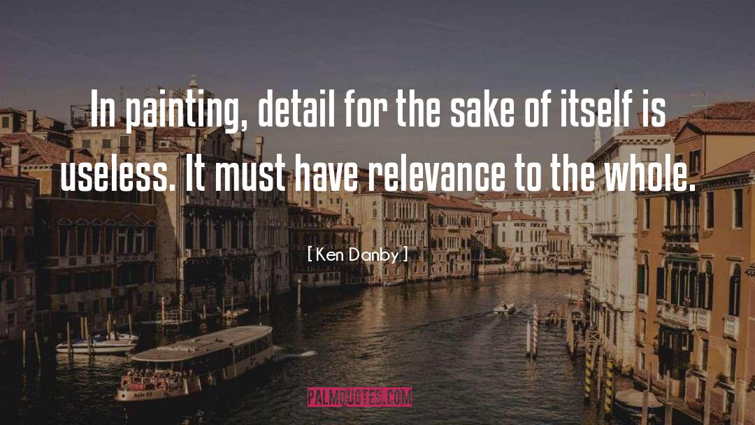 Useless quotes by Ken Danby