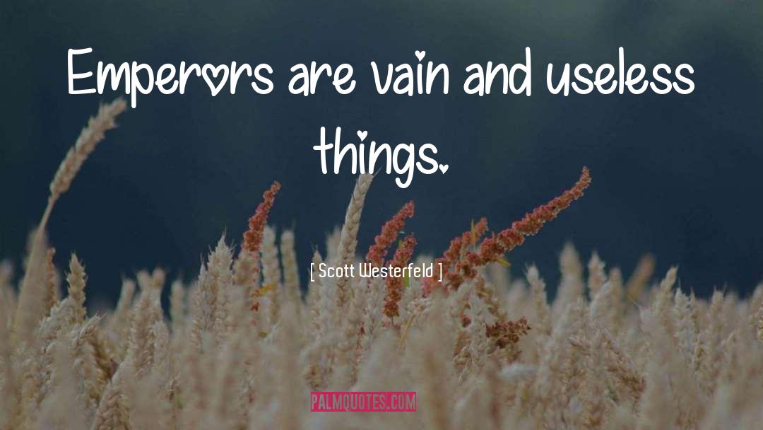 Useless Things quotes by Scott Westerfeld