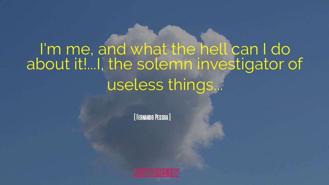 Useless Things quotes by Fernando Pessoa