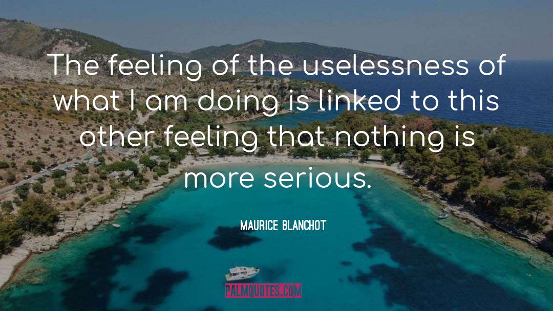 Uselessness quotes by Maurice Blanchot