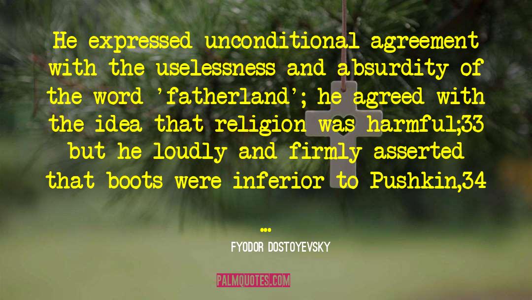 Uselessness quotes by Fyodor Dostoyevsky