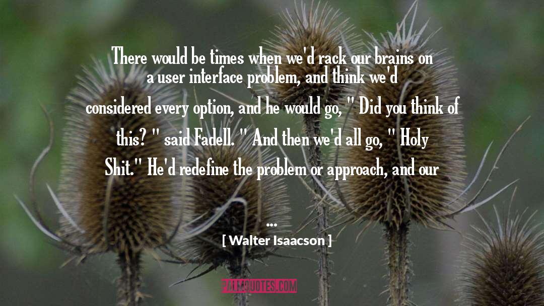 User Interface quotes by Walter Isaacson