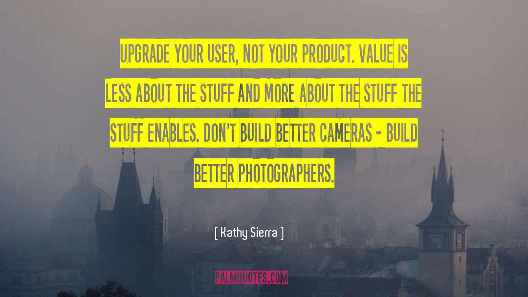 User Research quotes by Kathy Sierra