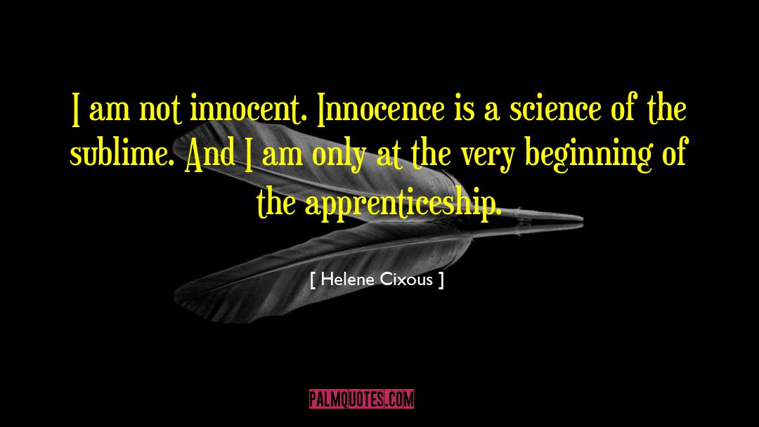Uses Of Science quotes by Helene Cixous