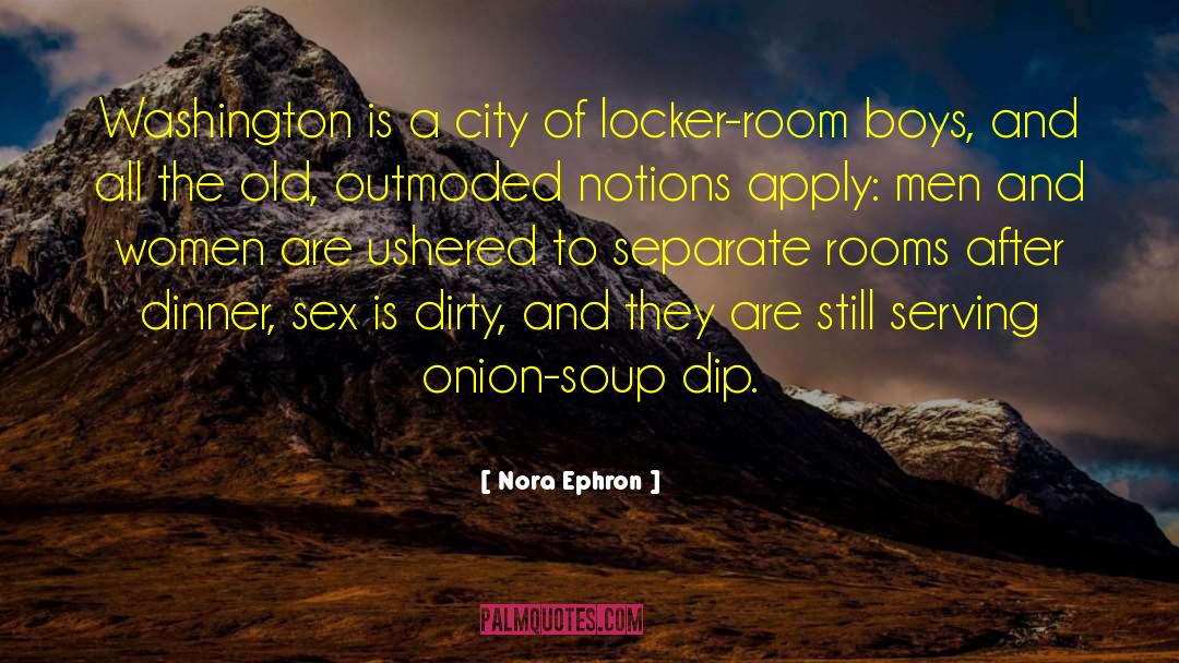Ushered quotes by Nora Ephron