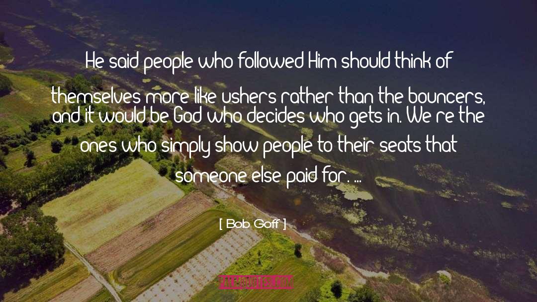 Ushers quotes by Bob Goff