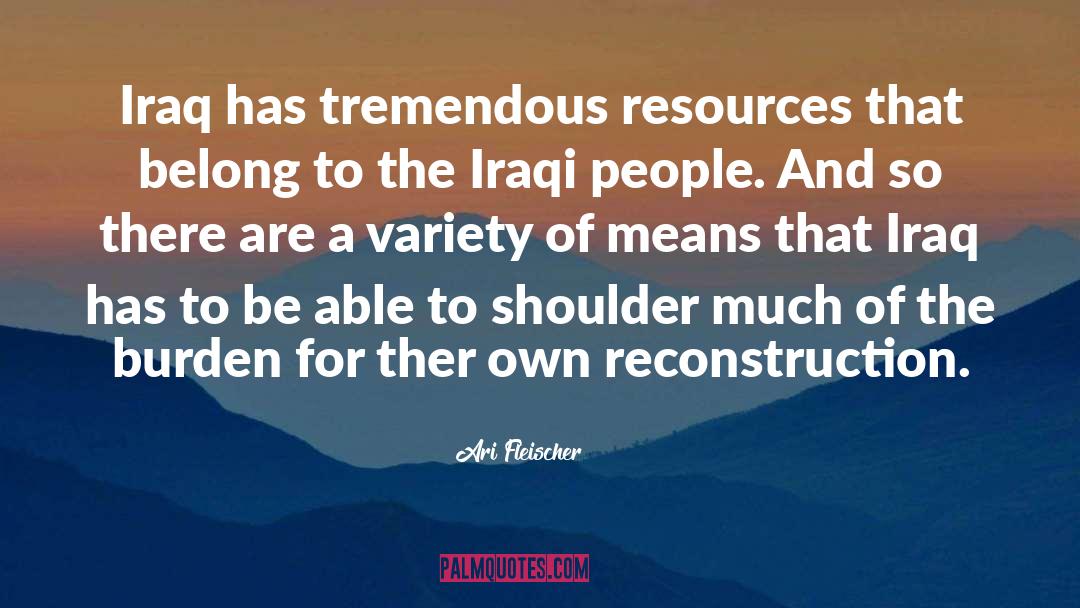 Using Resources quotes by Ari Fleischer