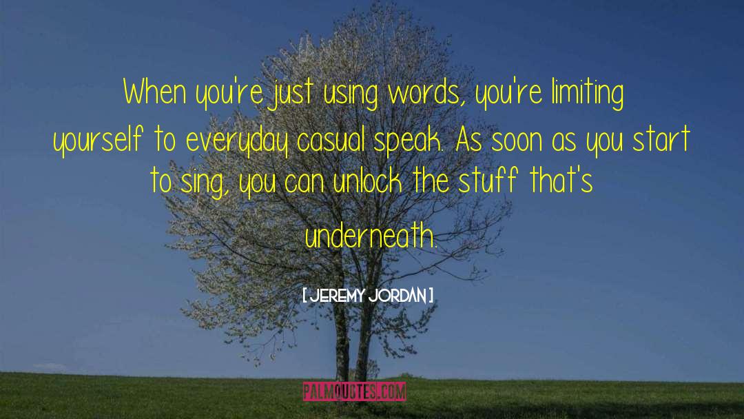 Using Words quotes by Jeremy Jordan