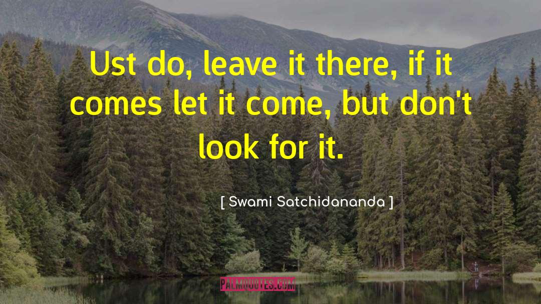 Ust quotes by Swami Satchidananda