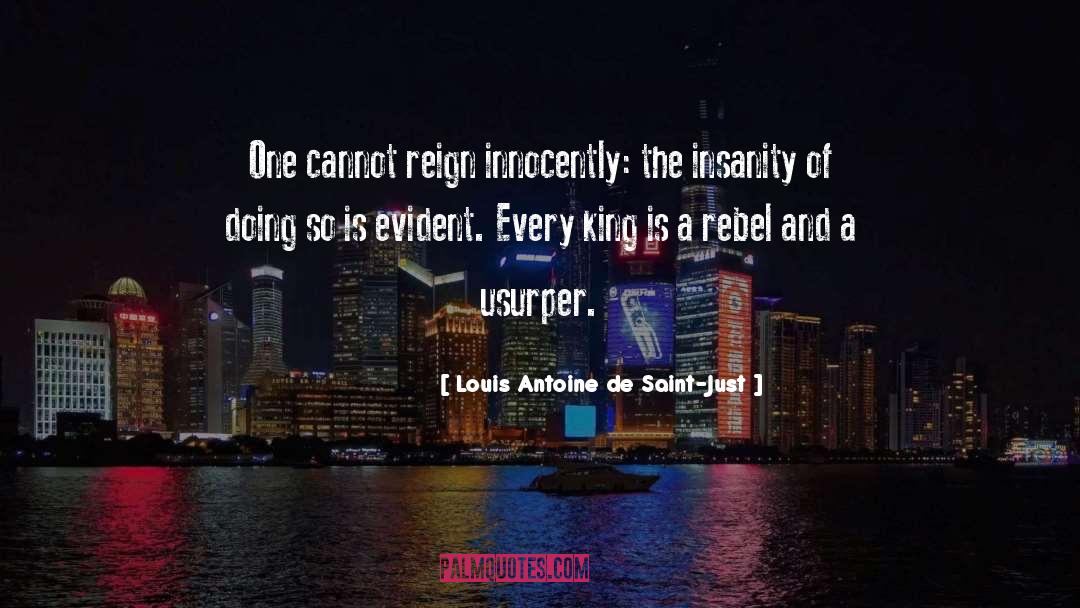 Usurpers quotes by Louis Antoine De Saint-Just