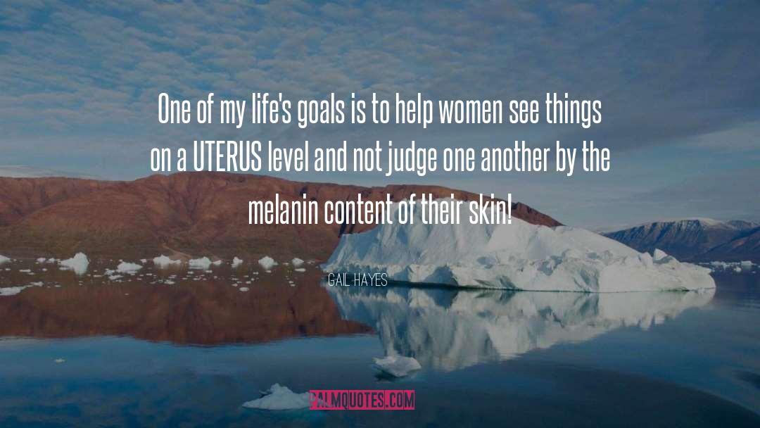 Uterus quotes by Gail Hayes