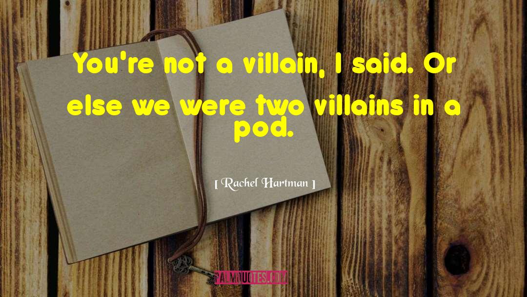 Uthama Villain quotes by Rachel Hartman