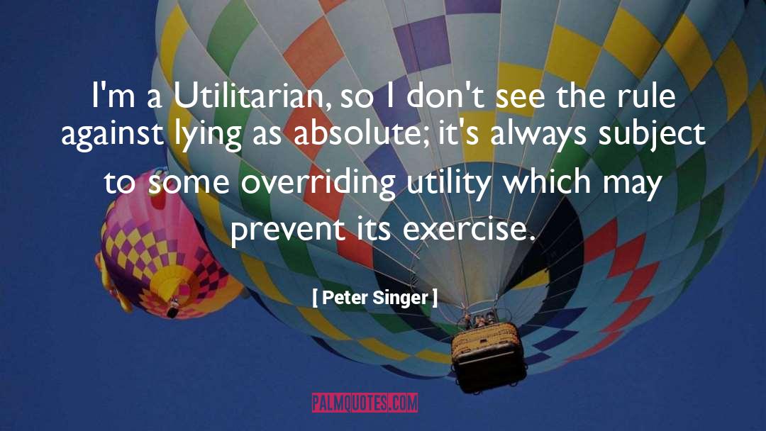 Utilitarian quotes by Peter Singer