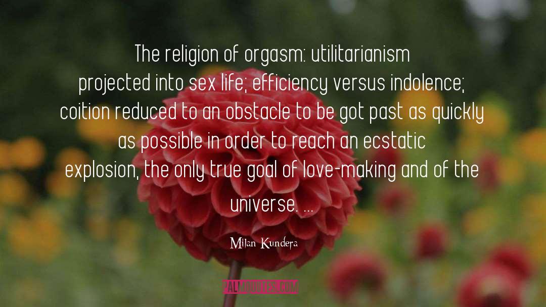 Utilitarianism quotes by Milan Kundera