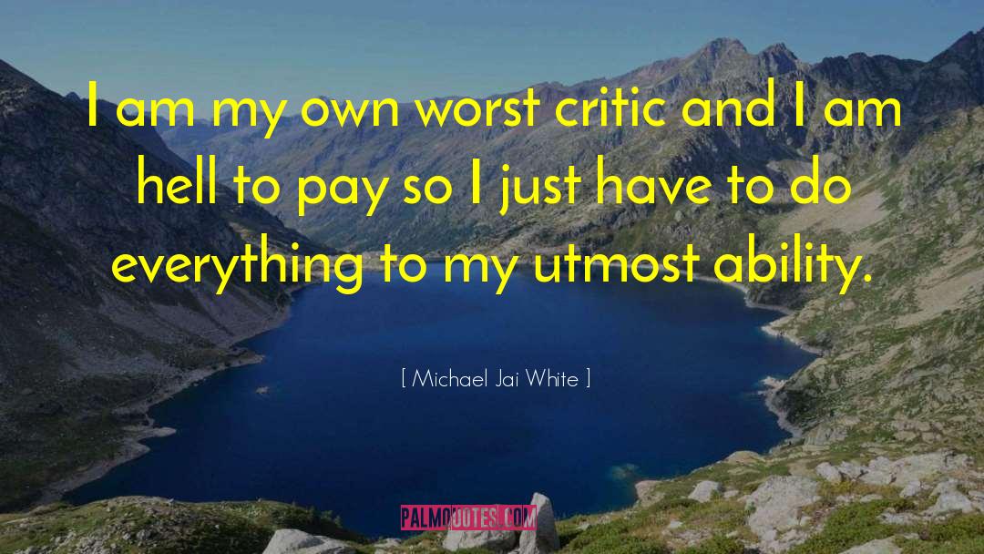 Utmost quotes by Michael Jai White